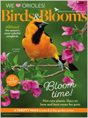 Birds & Blooms-Take outdoor enjoyment to new heights with Americas #1 bird and garden magazine. Youll love up-close bird and flower photos, amazing reader-shared Bird Tales, time and money-saving back ...