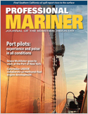 Professional Mariner offers the most authoritative information available today on the commercial and military vessels that sail North America's oceans, coastal waters, inland rivers and lakes.